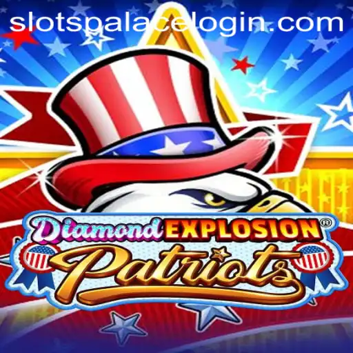 Exploring the Thrills of DiamondExplosionPatriots at SlotsPalace